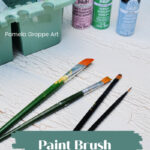 Paint brushes with text overlay, Paint Brush Cleaning for longer life, pamela groppe art
