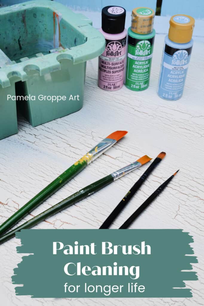 Paint brushes with text overlay, Paint Brush Cleaning for longer life, pamela groppe art