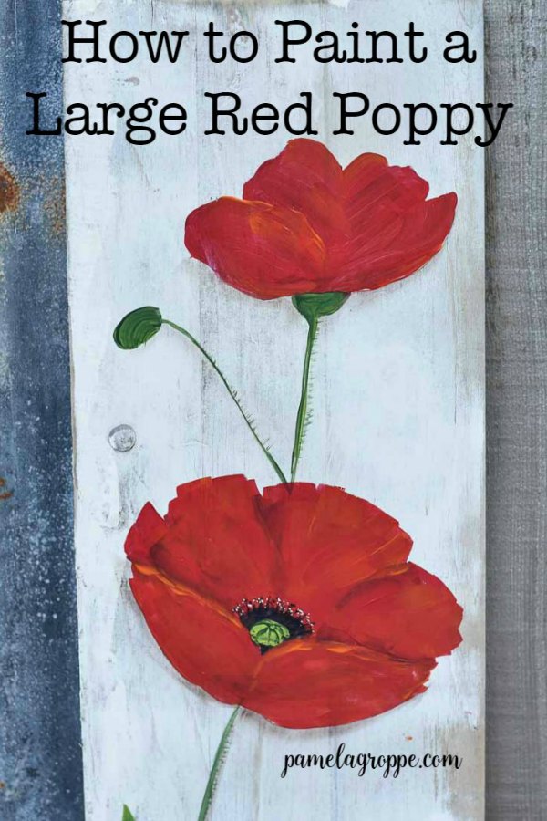 large red poppy painted on rustic wood with text overlay, pamela groppe art