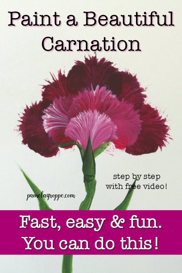 Beautiful hand painted carnation with text overlay, How to paint a carnation, pamelgroppe.com