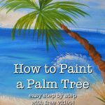 Palm tree painting with text overlay, how to paint a palm tree, pamela groppe art