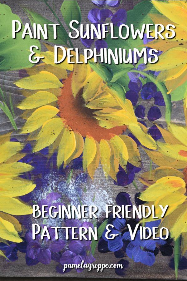 hand painted sunflowers and delphiniums on wood board with text overlay, Paint sunflowers and delphiniums beginner friendly pattern and video