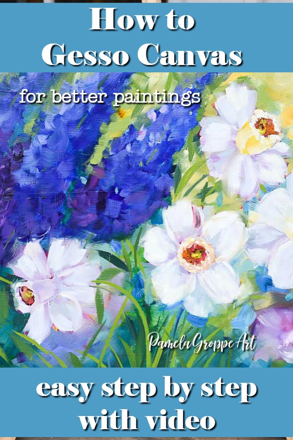 close up of daffodil painting with text overlay, how to gesso canvas for better paintings, easy step by step with video, pamela groppe art