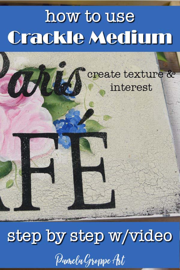 hand painted sign close up of crackle texture with text overlay, How to use crackle medium create texture and interest, step by step with video, Pamela Groppe Art