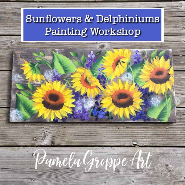 hand painted wood with sunflowers and delphiniums in acrylics, text overlay, painting workshop, pamela groppe art