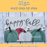 fall diy sign with text overlay, DIY fall sign, easy step by step, pamela groppe art, downloadable pattern available