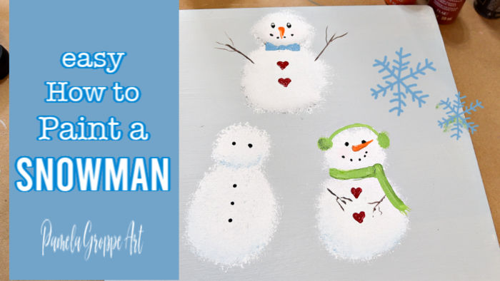 snowman with text overlay, how to paint a snowman, pamela groppe art