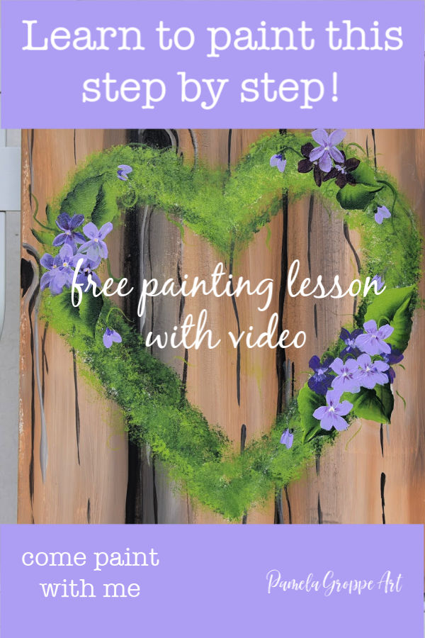 Mossy heart wreath painting with violets and text overlay, Paint this step by step, free painting lesson with video, pamela groppe art
