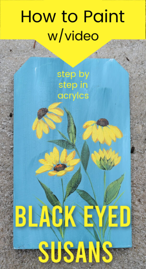 Black Eyed susan painting with text overlay, Learn to Paint Black Eyed Susans with video, step by step in acrylics