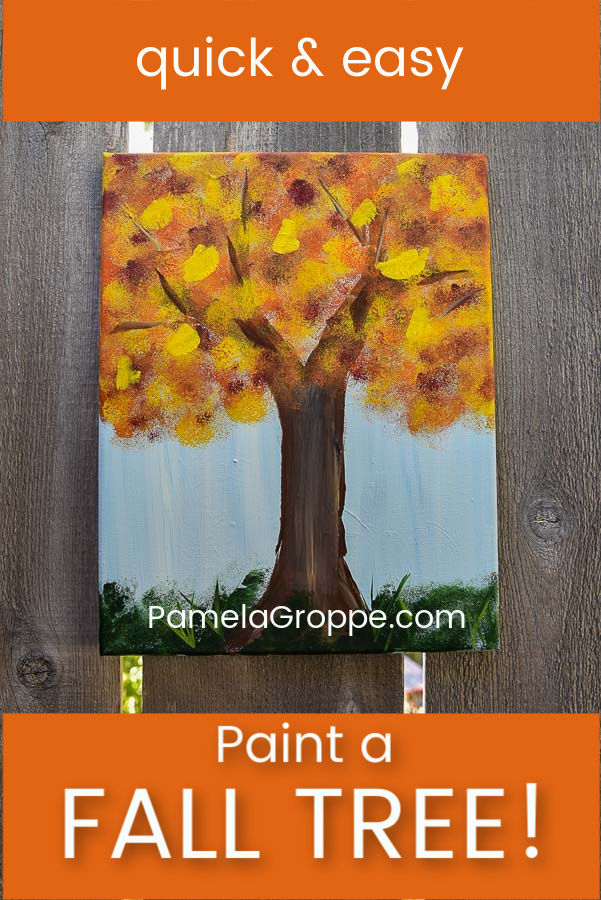Fall Tree painting with text overlay, quick and easy Paint a Fall Tree, Pamela Groppe Art