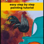 Paint a Rooster in acrylics, rooster painted on Fall truck painting with text overlay. easy step by step painting tutorial, pamelagroppe.com