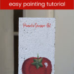 tomato painted on a brick with text overlay, How to Paint a Tomato, easy painting tutorial, Pamela Groppe Art